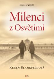 Milenci z Osvětimi - Historické romány Milenci z Osvětimi
