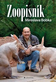 Zoopisník Miroslava Bobka - Miroslav Bobek - Vzpomínky a biografie Zoopisník Miroslava Bobka