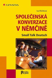 Společenská konverzace v němčině - E-učebnice německé gramatiky a slovní zásoby Společenská konverzace v němčině