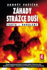 Záhady Strážce duší - Arnošt Vašíček - Astrologie, esoterika, záhady Záhady Strážce duší
