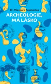 Archeologie, má lásko