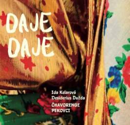 CD Ida Kelarová, Desiderius Dužda, Čhavorenge, Pekovci - Daje Daje