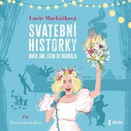 CD Svatební historky aneb Jak jsem se nevdala - audiokniha