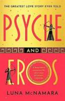 Psyche and Eros: The spellbinding and hotly-anticipated Greek mythology retelling that eve