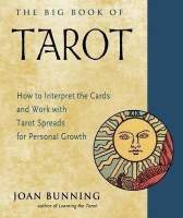 The Big Book of Tarot: How to Interpret the Cards and Work with Tarot Spreads for Personal