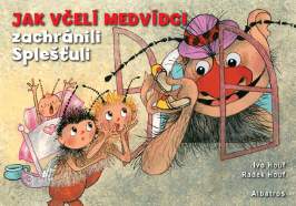 Jak včelí medvídci zachránili Splešťuli