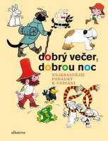Dobrý večer, dobrou noc - Nejkrásnější pohádky k usínání