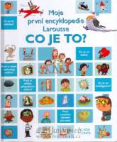 Co je to? - Moje první encyklopedie