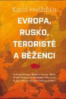 Evropa, Rusko, teroristé a běženci