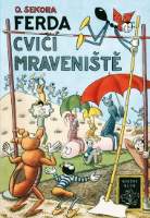 Ferda cvičí mraveniště