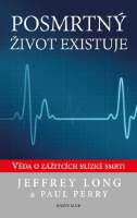 Posmrtný život existuje - Věda o zážitcích blízké smrti