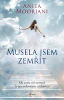 Musela jsem zemřít. Má cesta od nemoci k opravdovému uzdravení