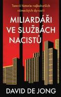 Miliardáři ve službách nacistů - Temná historie nejbohatších německých dynastií