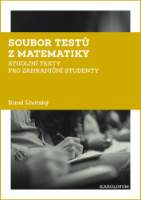 Soubor testů z matematiky - Studijní texty pro zahraniční studenty