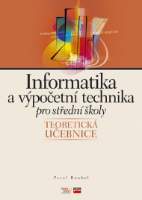 Informatika a výpočetní technika pro SŠ teoretická