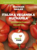 PEACE FOOD Italská veganská kuchařka - 90 úžasných receptů