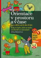 Orientace v prostoru a čase pro děti od 4 do 6 let - Kdy to bylo, kde se stalo, medvídě se