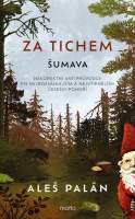 Za tichem - Šumava