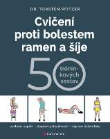 Cvičení proti bolestem ramen a šíje