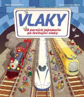 Vlaky - Od parních lokomotiv po levitující vlaky