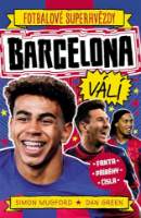 Fotbalové superhvězdy Barcelona FC - Fakta, příběhy, čísla