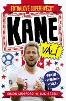 Fotbalové superhvězdy Kane válí - Fakta, příběhy, čísla