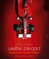 Umění závodit - Fascinujíci svět závodů Formule 1