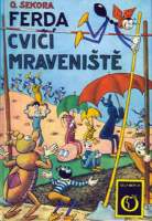 Ferda cvičí mraveniště