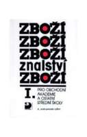 Zbožíznalství I. - pro OA a ostatní SŠ