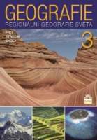 Geografie pro střední školy 3 - Regionální geografie světa