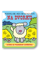 Na dvorku - Podívej se, kdo se schovává