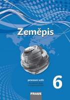 Zeměpis 6 pro ZŠ a víceletá gymnázia - Pracovní sešit