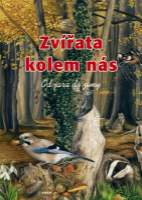 Zvířata kolem nás - Od jara do zimy