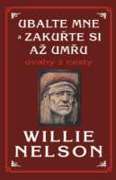 Ubalte mne a zakuřte si až umřu - Úvahy z cesty