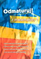 Odmaturuj z matematiky 1