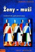 Ženy - muži: Genderové role, jejich původ a vývoj