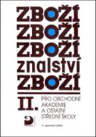 Zbožíznalství II. - pro OA a ostatní SŠ - 4. vydání