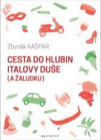 Cesta do hlubin Italovy duše (a žaludku)