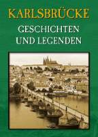 Karlsbrücke - Geschichten und Legenden