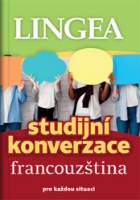 Francouzština - Studijní konverzace pro každou situaci