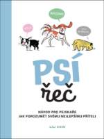 Psí řeč - Návod pro pejskaře jak porozumět svému nejlepšímu příteli