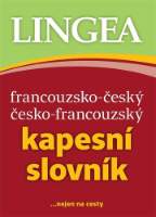 Francouzsko-český, česko-francouzský kapesní slovník ...nejen na cesty