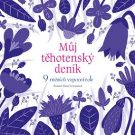 Můj těhotenský deník - 9 měsíců vzpomínek