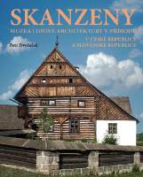 Skanzeny - Muzea lidové architektury v přírodě v České republice a Slovenské republice