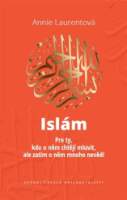 Islám - Pro ty, kdo o něm chtějí mluvit, ale zatím o něm mnoho nevědí
