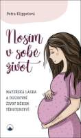 Nosím v sobě život - Mateřská láska a duchovní život během těhotenství