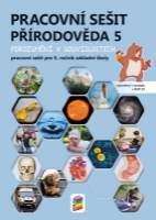 Přírodověda 5 - Porozumění v souvislostech - Pracovní sešit RVP