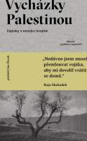 Vycházky Palestinou - Zápisky o mizející krajině