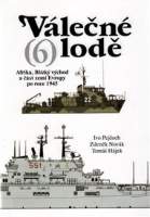 Válečné lodě 6 - Afrika, Blízký východ a část zemí Evropy po roce 1945