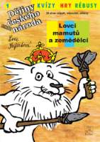 Kvízy, hry, rébusy 1 – Lovci mamutů a zemědělci